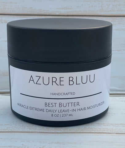 “Best Butter” Miracle Extreme Daily Leave-In Hair Moisturizer (4oz or 8oz)